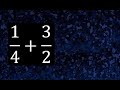 1/4 mas 3/2 . Suma de fracciones heterogeneas , diferente denominador 1/4+3/2