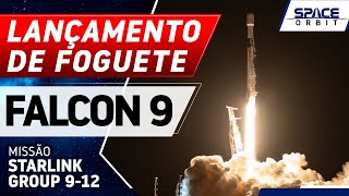 LANÇAMENTO DO FOGUETE FALCON 9 - Starlink Group 9-12