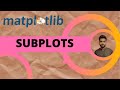 Tutorial 10 : Subplots in Matplotlib