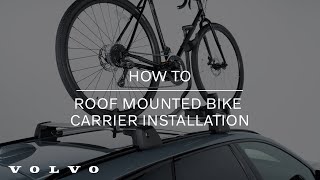 Volvo Accessories How To: Roof Mounted Bicycle Carrier Installation