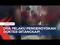 Keroyok Dokter di Puskesmas, Dua Pelaku Ditangkap dan Terancam 5 Tahun Penjara!