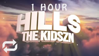 [1 HOUR 🕐 ] Thekidszn - Hills Official Lyric Video w Bangers Only