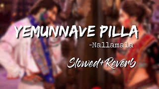 Yemunnave pilla [Slowed+Reverb]-Sidsriram:Nextaudio