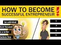 How to Become a Successful Entrepreneur!