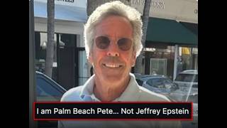 PALM BEACH PETE OR EPSTEIN?