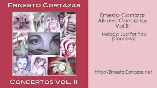 Just For You (Concerto) - Ernesto Cortazar
