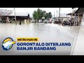 Banjir Gorontalo Meluas, 6 Kecamatan Terendam - [Metro Hari Ini]