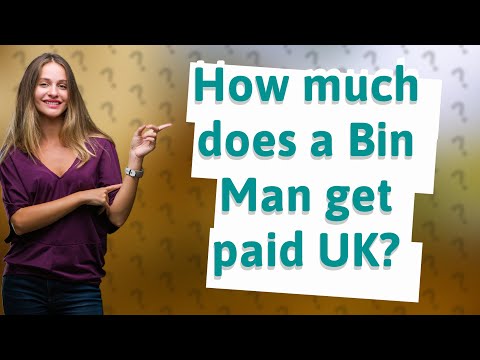 How much do Binmen get paid in the UK?