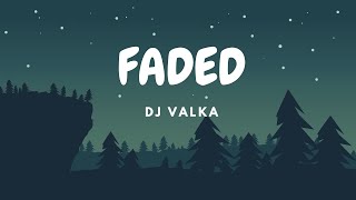 Faded - Dj Valka