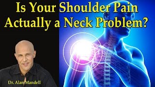 Is Your Shoulder Pain Actually a Neck Problem? Dr Mandell