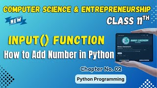 039 Input Function in Python Chapter 2 Class 11th Computer Science and Entrepreneurship