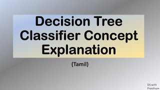 Decision Tree Classifier Complete Concept Explanation in TAMIL #decisiontree #machinelearning