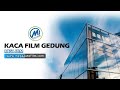 KACA FILM GEDUNG PROFESIONAL DI JAKARTA || MEGA AUTO FILM