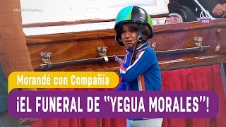 ¡El funeral de ''Yegua Morales''! - Morandé con Compañía 2017