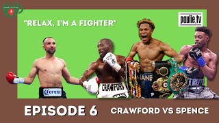 PAULIE MAKING EXCUSES? + SPENCE VS CRAWFORD FIRST REACTION! COMBAT AND COFFEE 6