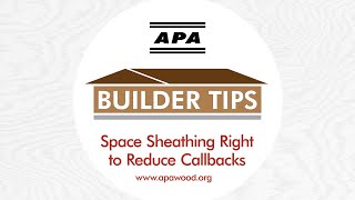 Builder Tips: Space Sheathing Right to Reduce Callbacks