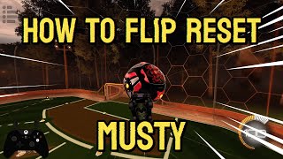 HOW TO FLIP RESET MUSTY IN ROCKET LEAGUE! | ROCKET LEAGUE TUTORIAL