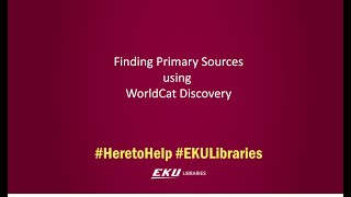 Finding Primary Sources using WorldCat Discovery