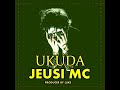 Jeusi mc - Ukuda | Pata ngoma mpya ukiwa na application ya chanky Supply Playstore