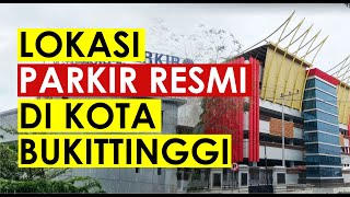 Lokasi Parkir Resmi di Kota Bukittinggi