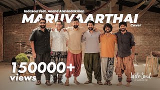 Maruvaarthai | IndoSoul feat. Anand Aravindakshan | Darbuka Siva |  ENPT | Dhanush | Gautham Menon