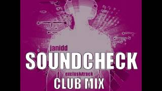 Janidd-Soundcheck (Club Mix)