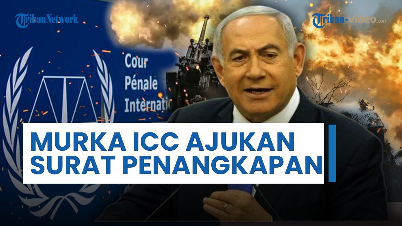 Update Hari Ke-228 Perang Israel-Hamas: Netanyahu Murka ICC Ajukan ...