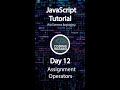🚀Day 12 Shorts: Assignment Operators in JavaScript for Beginners! ➡️🔢