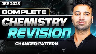 Complete Chemistry Revision according to Changed Pattern | JEE 2025