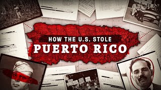 How the US Stole Puerto Rico