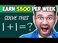 SOLVE This, Earn $500 Per Week!