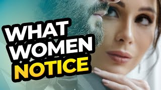 10 Things Women INSTANTLY Notice About High Value Men