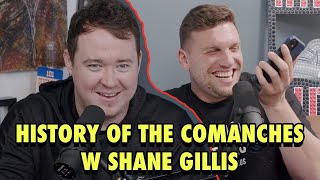 History of the Comanches w Shane Gillis! | ep 174 - History Hyenas