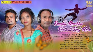 Sandha Markha Football Enej Kola //Biju//HL karan//Nirmala //fullnewsantalitraditionalsong2022