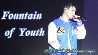 [4K]221203 JAYB WorldTour in Taipei-Fountain of Youth