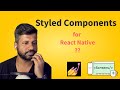 Styled Components in React Native: Pros & Cons - My Honest Opinion