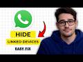 How To Hide Linked Devices From WhatsApp 2026 (Step-by-Step)