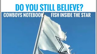 #DallasCowboys Fish Report: DO YOU STILL BELIEVE? NOTEBOOK from INSIDE THE STAR