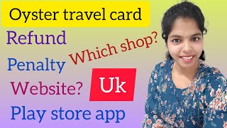 All about Oyster card in UK | Refund | Penalty | @uktamilcouple