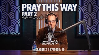 S2E15 | PRAY THIS WAY PT. 2