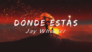 Jay Wheeler - Dónde estás (Letra/lyric)