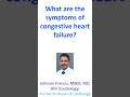 What are the symptoms of congestive heart failure?