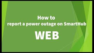 How to report a power outage on SmartHub (web)
