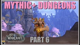 World of Warcraft Dragonflight - Mythic+ Dungeons - Season 3 Progression - Pt 6
