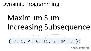DP - 5: Maximum Sum Increasing Subsequence