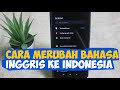 cara merubah bahasa inggris ke indonesia di android