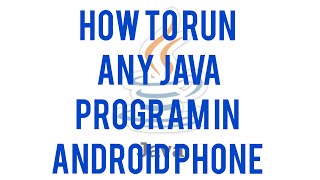 JAVA Program in Android Run Compile JAVA program in Android phone 100% Working