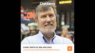 Big Ass Fans: The World's Least Sexy $500M Business | Carey Smith, Founder & Chief Big Ass