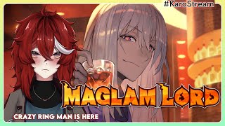 【MAGLAM LORD】【PART 4】We meet the crazy ring man |  VOD | Vtuber