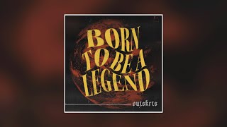 Outskrts - BORN TO BE A LEGEND - ISOLATED VOCAL (Official Audio)